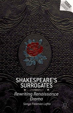 Shakespeare's Surrogates - Loftis, S.