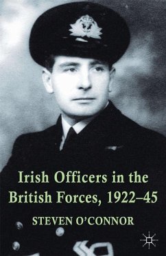 Irish Officers in the British Forces, 1922-45 - O'Connor, Steven