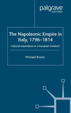 The Napoleonic Empire in Italy, 1796-1814 - Broers, M.