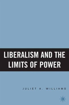 Liberalism and the Limits of Power - Williams, J.