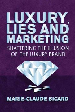 Luxury, Lies and Marketing - Sicard, M.