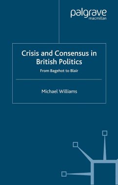 Crisis and Consensus in British Politics - Williams, M.
