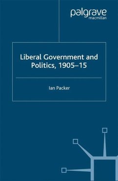 Liberal Government and Politics, 1905-15 - Packer, I.