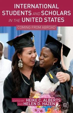 International Students and Scholars in the United States - Hazen, Helen D.; Alberts, Heike C.