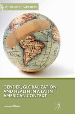 Gender, Globalization, and Health in a Latin American Context - Gideon, J.