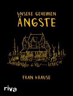 Unsere geheimen Ängste - Krause, Fran