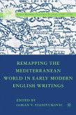 Remapping the Mediterranean World in Early Modern English Writings