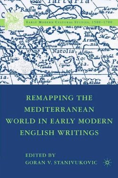 Remapping the Mediterranean World in Early Modern English Writings