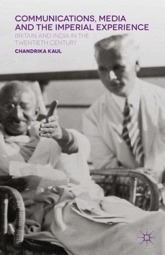 Communications, Media and the Imperial Experience - Kaul, Chandrika