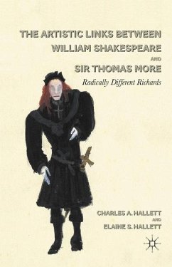 The Artistic Links Between William Shakespeare and Sir Thomas More - Hallett, C.