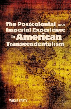The Postcolonial and Imperial Experience in American Transcendentalism - Paryz, M.