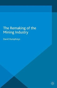 The Remaking of the Mining Industry - Humphreys, D.