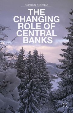 The Changing Role of Central Banks - Chorafas, Dimitris N.