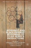 Womanist and Black Feminist Responses to Tyler Perry¿s Productions