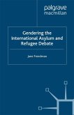 Gendering the International Asylum and Refugee Debate