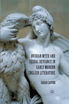 Ovidian Myth and Sexual Deviance in Early Modern English Literature - Carter, S.