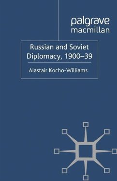 Russian and Soviet Diplomacy, 1900-39 - Kocho-Williams, Alastair