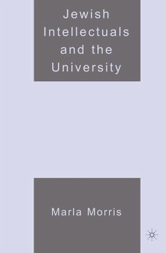 Jewish Intellectuals and the University - Morris, M.