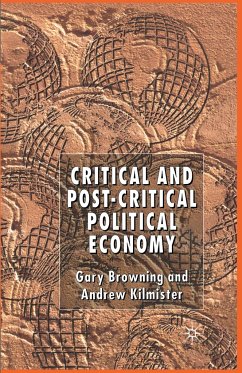 Critical and Post-Critical Political Economy - Browning, G.;Kilmister, A.