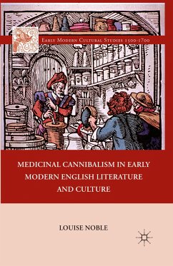 Medicinal Cannibalism in Early Modern English Literature and Culture - Noble, L.