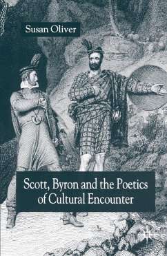 Scott, Byron and the Poetics of Cultural Encounter - Oliver, S.