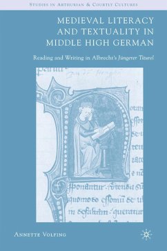 Medieval Literacy and Textuality in Middle High German - Volfing, A.