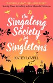 The Singalong Society for Singletons (eBook, ePUB) The Singalong Society for Singletons (eBook, ePUB)