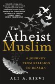 The Atheist Muslim (eBook, ePUB)