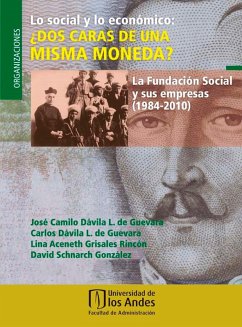 Lo social y lo económico: ¿dos caras de una misma moneda? (eBook, PDF) - Dávila, José Camilo; Dávila, Carlos; Grisales, Lina Aceneth; Schnarch, David