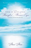 Book of Revelation Through a Woman's Eyes (eBook, ePUB) Book of Revelation Through a Woman's Eyes (eBook, ePUB)