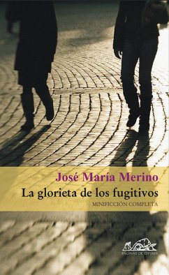 La glorieta de los fugitivos (eBook, ePUB) - Merino, José María