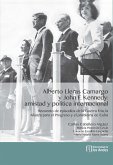 Alberto Lleras Camargo y John F. Kennedy: amistad y política internacional. Recuento de episodios de la Guerra Fría, la Alianza para el Progreso y el problema de Cuba (eBook, PDF)