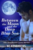 Between the Moon and the Deep Blue Sea (Southern Cross, #4) (eBook, ePUB)