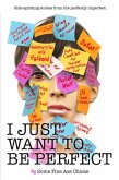 I Just Want to Be Perfect (I Just Want to Pee Alone, #4) (eBook, ePUB)