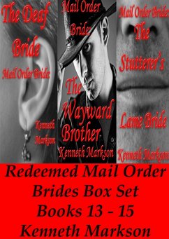 Mail Order Bride: Redeemed Mail Order Brides Box Set - Books 13-15 (Redeemed Western Historical Mail Order Bride Victorian Romance Collection, #5) (eBook, ePUB) - Markson, Kenneth