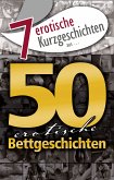 7 erotische Kurzgeschichten aus: &quote;50 erotische Bettgeschichten&quote; (eBook, ePUB)