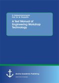 A Text Manual of Engineering Workshop Technology (eBook, PDF)