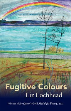 Fugitive Colours (eBook, ePUB) - Lochhead, Liz