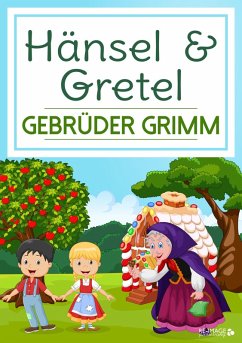 Hänsel & Gretel (eBook, ePUB) - Grimm, Gebrüder