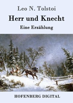 Herr und Knecht (eBook, ePUB) - Leo N. Tolstoi