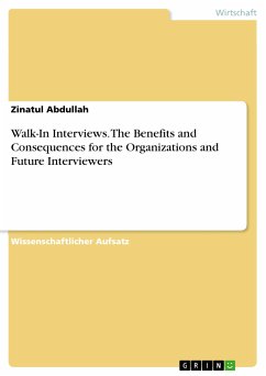 Walk-In Interviews. The Benefits and Consequences for the Organizations and Future Interviewers (eBook, ePUB) - Abdullah, Zinatul