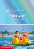 Als Animateur Unterwegs (eBook, ePUB)