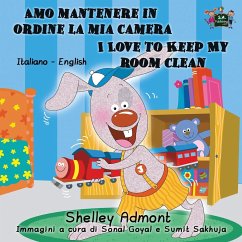 Amo mantenere in ordine la mia camera I Love to Keep My Room Clean - Admont, Shelley; Books, Kidkiddos