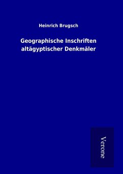 Geographische Inschriften altägyptischer Denkmäler - Brugsch, Heinrich