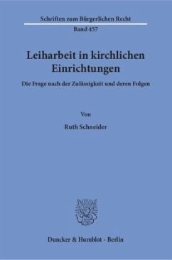 Leiharbeit in kirchlichen Einrichtungen - Schneider, Ruth