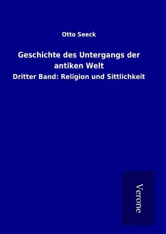 Geschichte des Untergangs der antiken Welt - Seeck, Otto