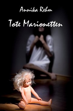 Tote Marionetten - Annika Rehm