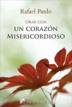 Orar con un corazón misericordioso - Pardo Fernández, Rafael