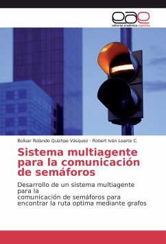 Sistema multiagente para la comunicación de semáforos - Quizhpe Vásquez, Bolívar Rolando;Loarte C., Robert Iván