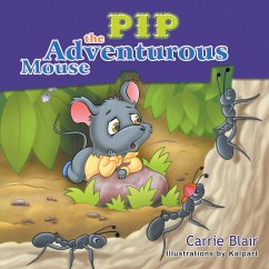 Pip, the Adventurous Mouse - Blair, Carrie